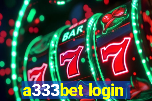 a333bet login